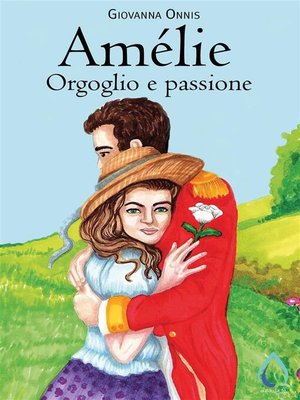 cover image of Amélie. Orgoglio e passione